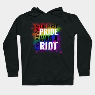 The first Pride was a Riot Hoodie